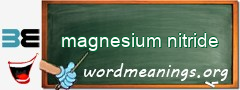 WordMeaning blackboard for magnesium nitride